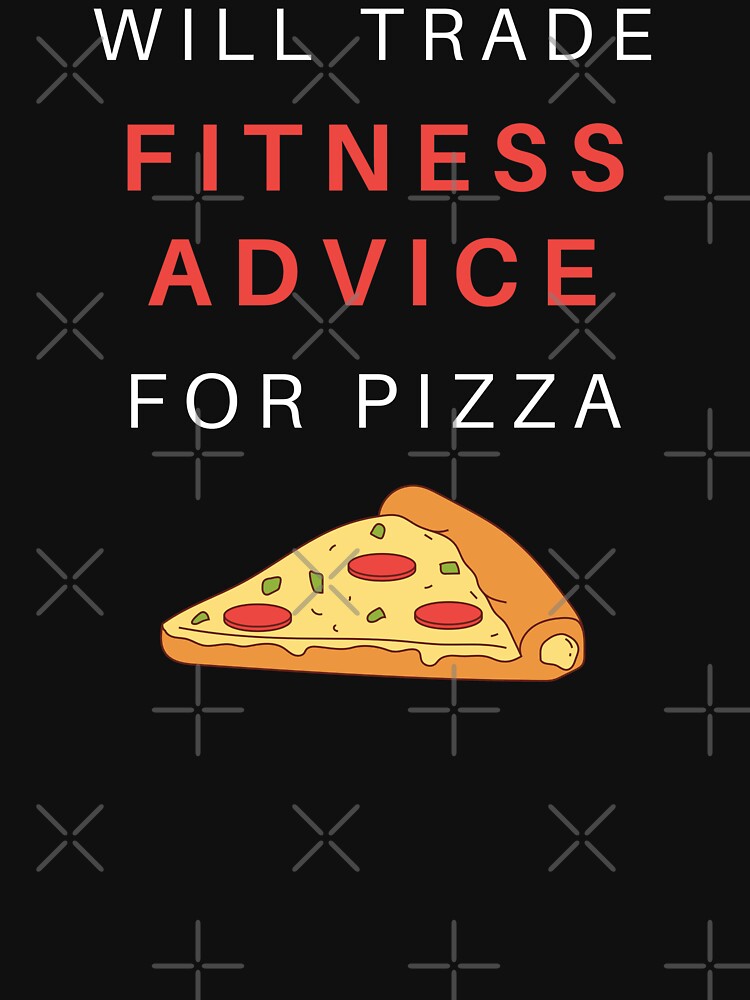 Will trade fitness advice for pizza by OlgaZhu