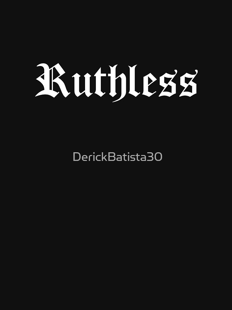 Ruthless by DerickBatista30