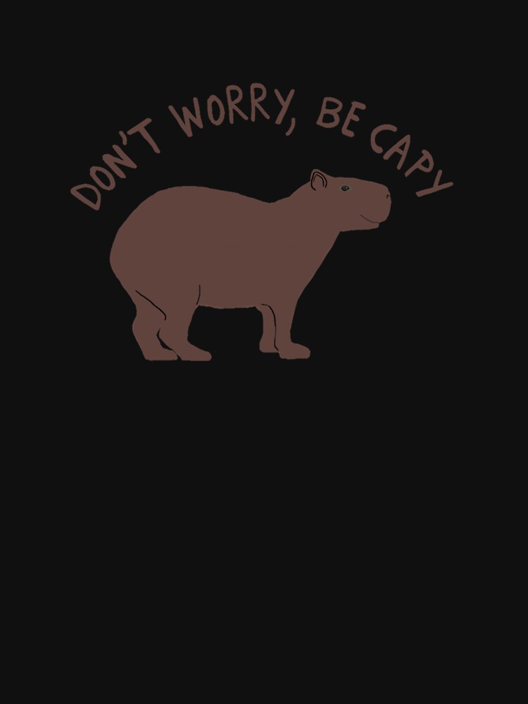 Don't Worry, Be Capy (Capybara) by MireilleLero