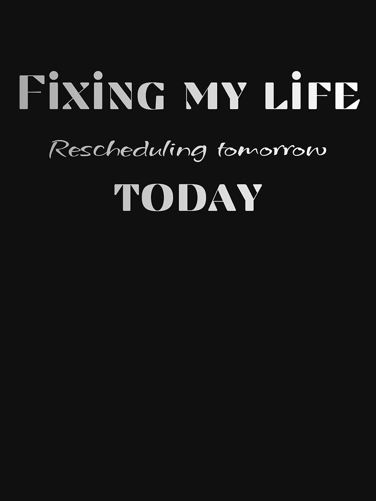 Fixing My Life Today, Sarcasm That Stands Out by JokeAndStyle