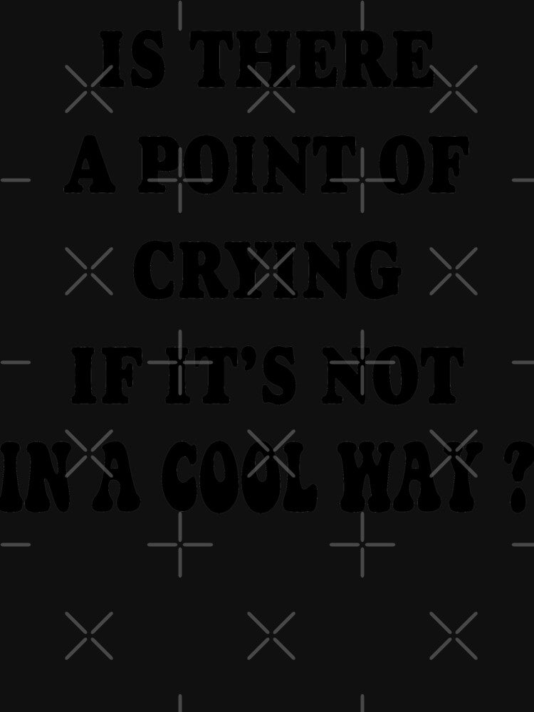 Is there a point of crying, if it's not in a cool way? by Yulia Khrushcheva