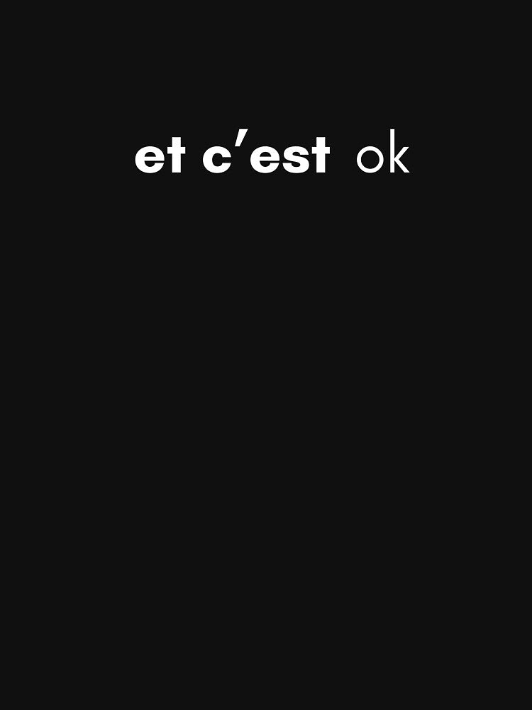"and it's ok" in french by Crealice
