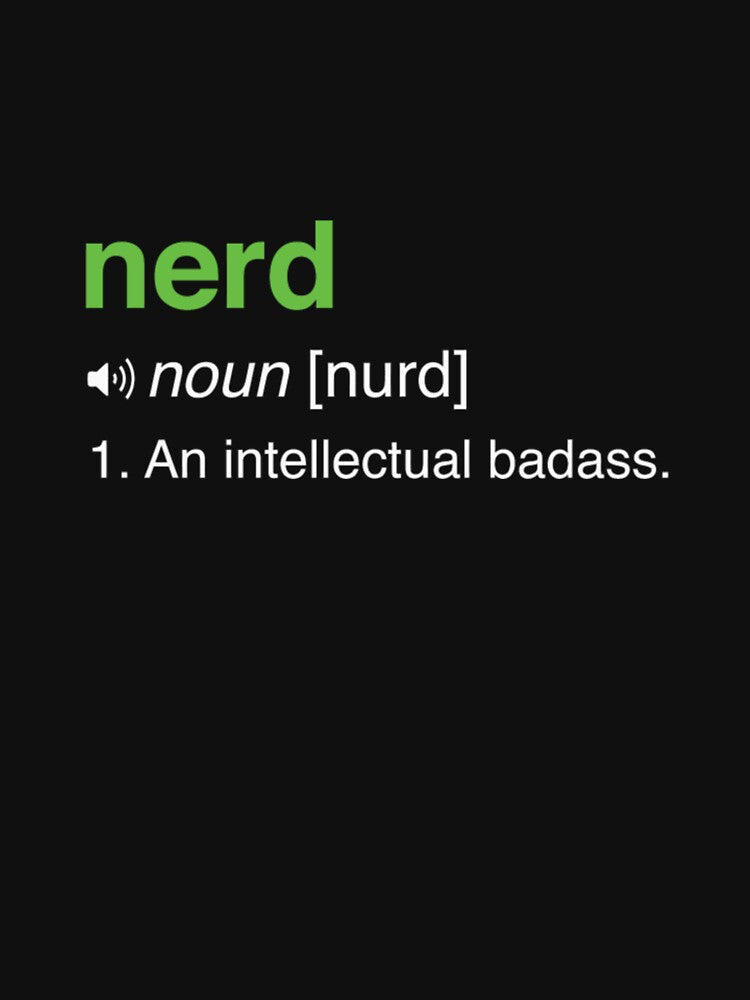 Nerd  Funny Nerd Definition by TanHoiBNe