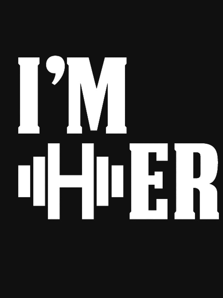 “I'm Her” Essential Fitness T- Shirt | Redbubble by CoachEkong