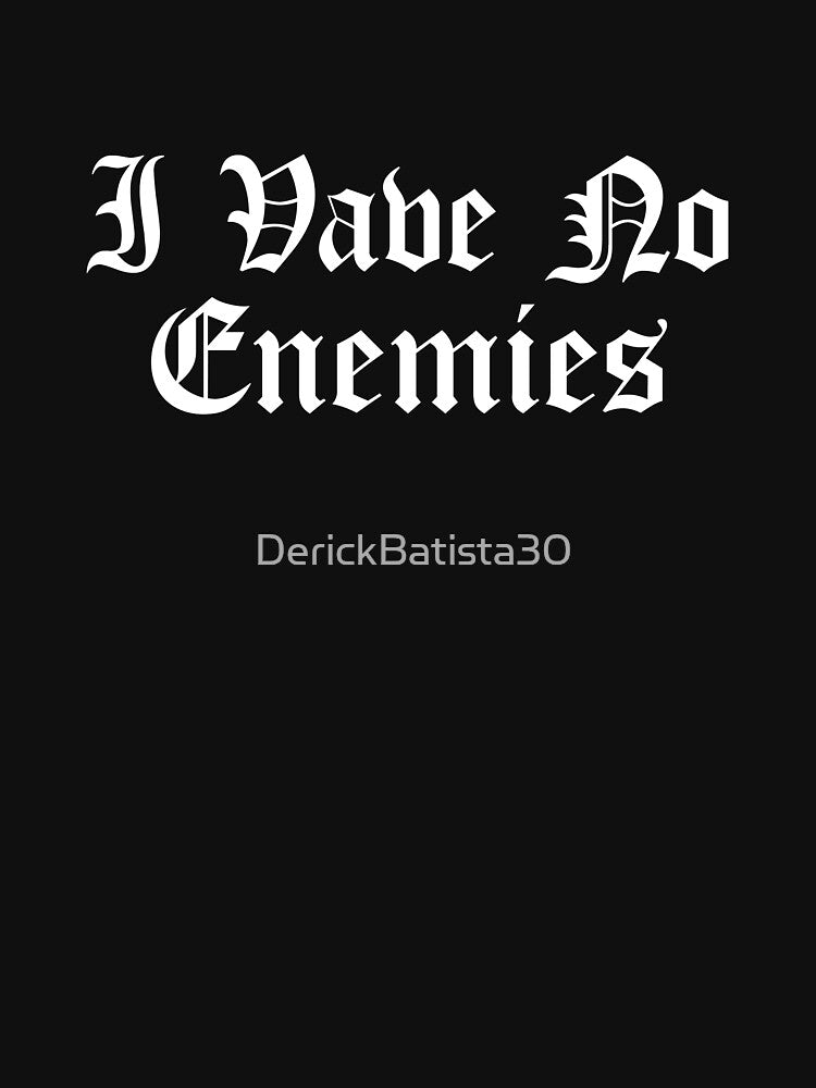 I have no enemies by DerickBatista30