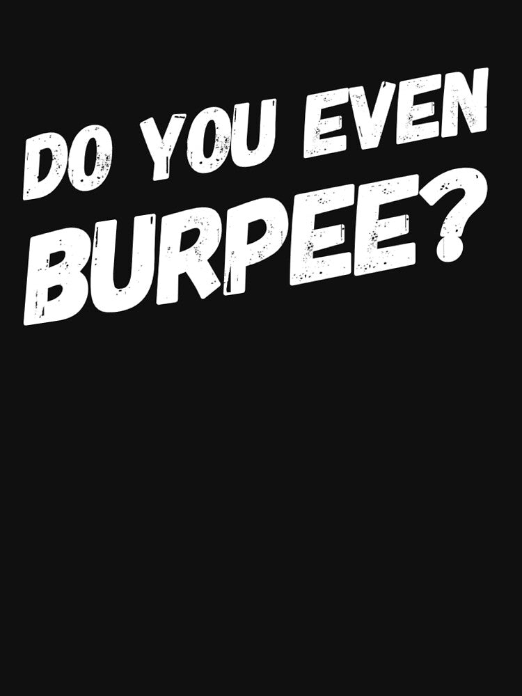 Do You Even Burpee by keriannhill