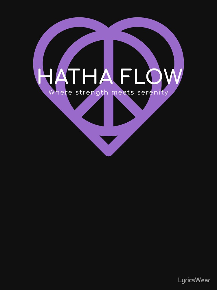 HATHA FLOW Where strength meets serenity by LyricsWear