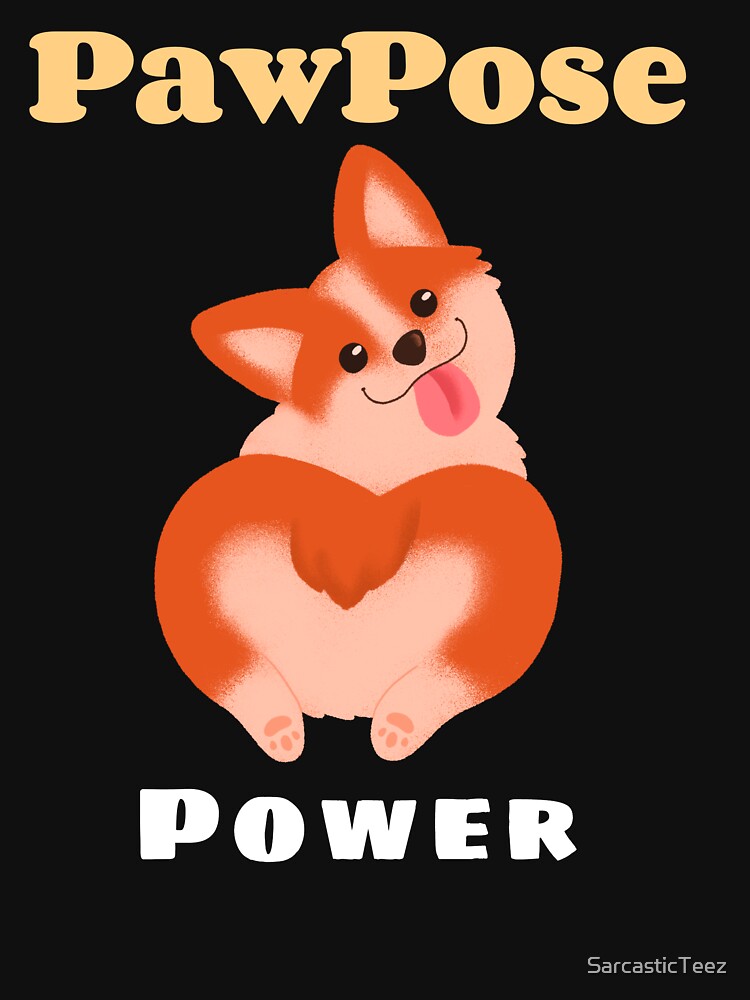 PawPose Power by SarcasticTeez
