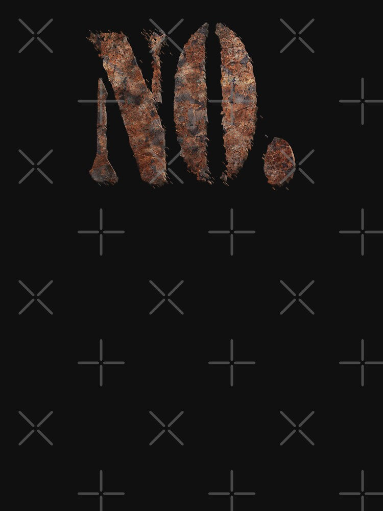 NO. Rusted Metal Typography Design by KatBeeTee