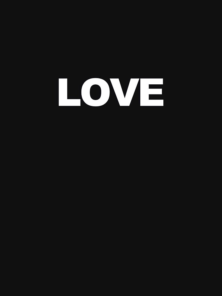 LOVE — White Minimal Bold Type Statement by WORDPAUSE
