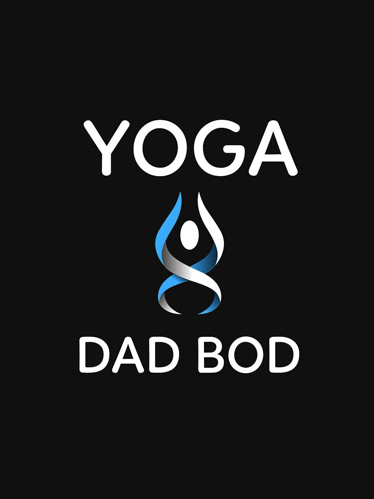 Yoga Dad Bod by RiseandShineTee