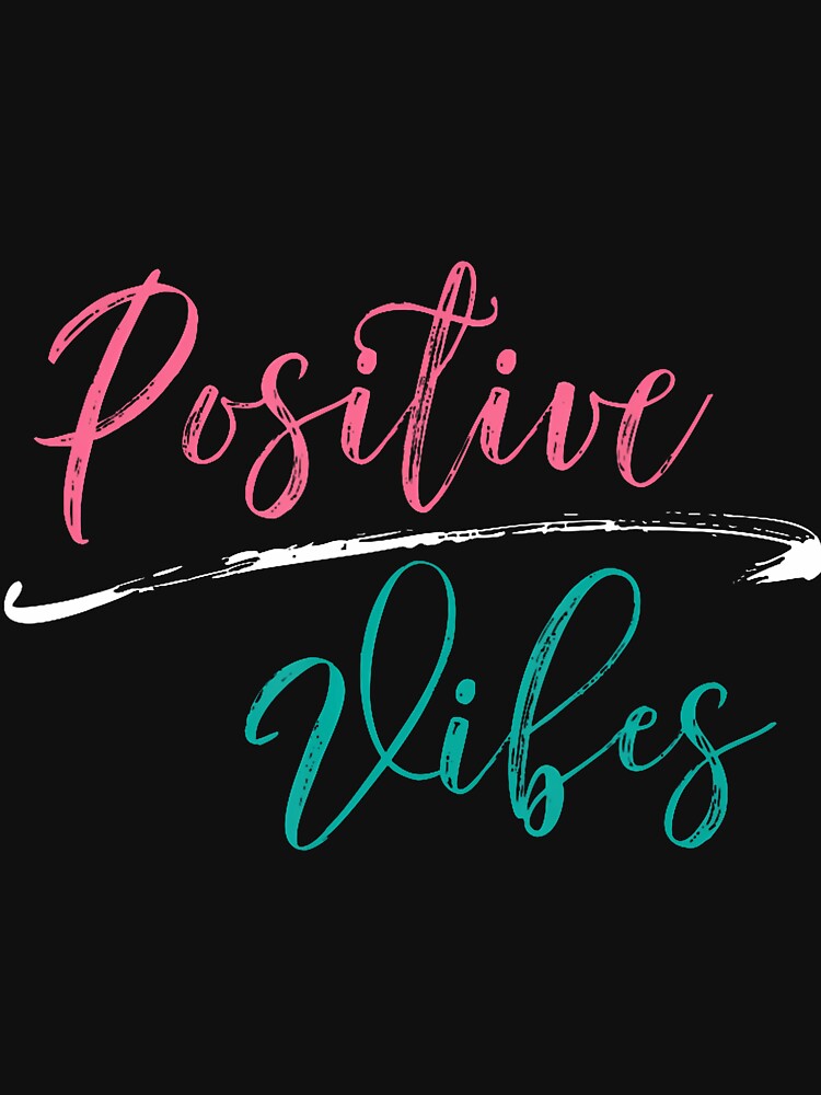 Positive Vibes Only by chaybduparek