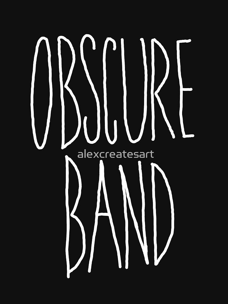Obscure Band by alexcreatesart