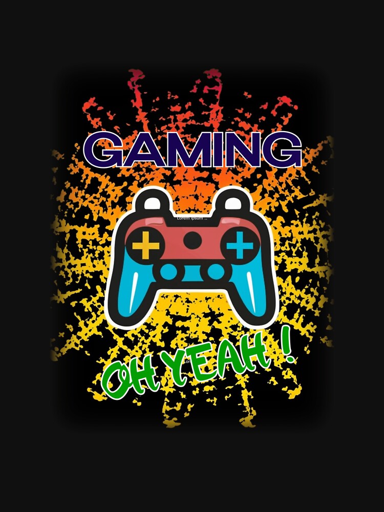 GAMING OH YEAH! by TeeTeknology
