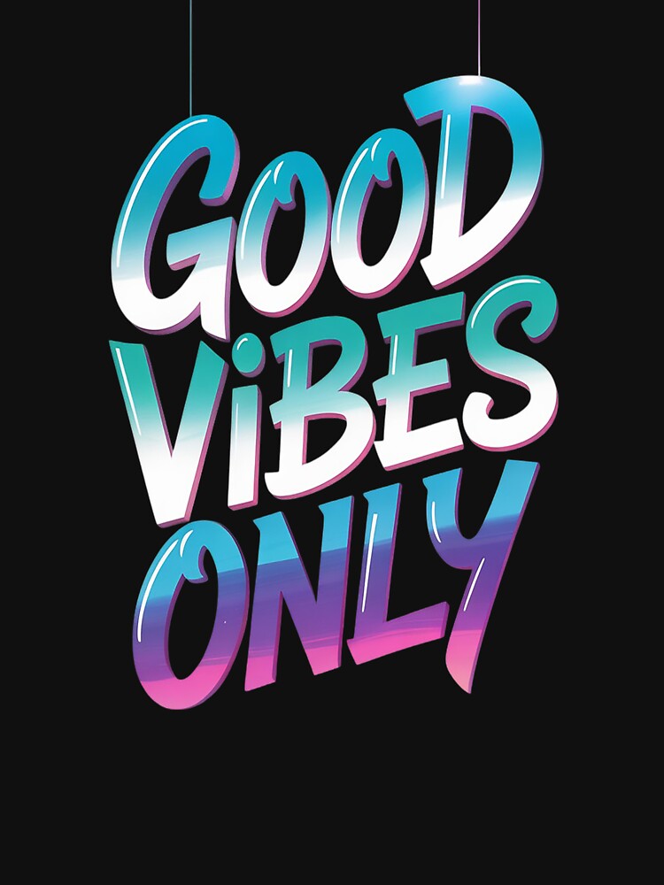 Cool Good Vibes Only by orlodrake