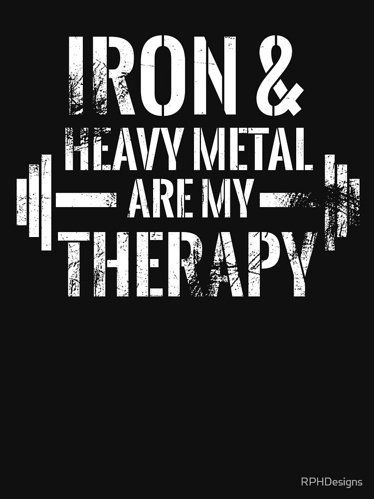 Iron and hevay metal are my therapy by RPHDesigns