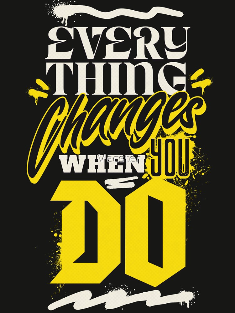 Everything Changes When You Do by Vecster