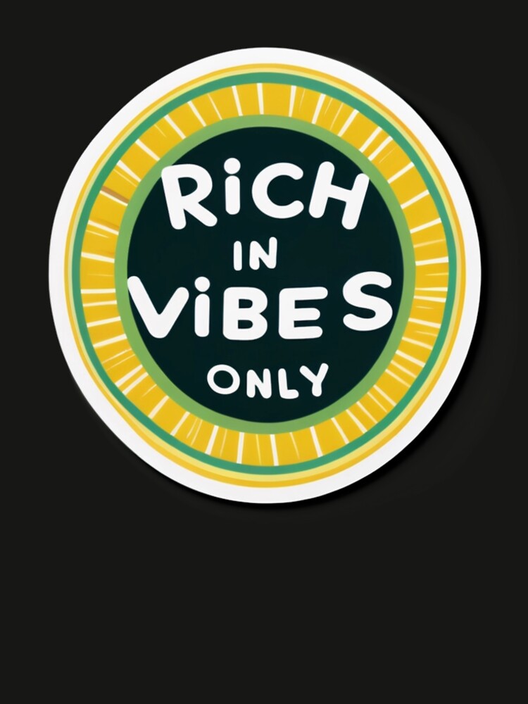 Rich in Vibes only Motivational Sticker by ArtisticAuraCreation