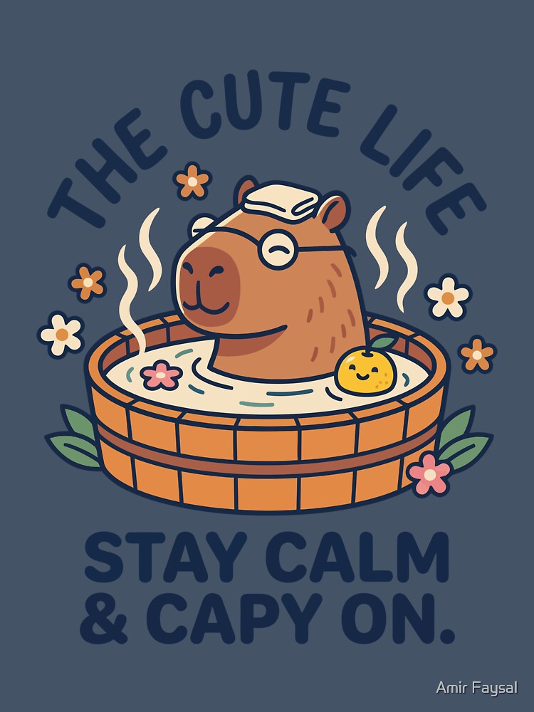 Stay Calm & Capy On by Amir Faysal