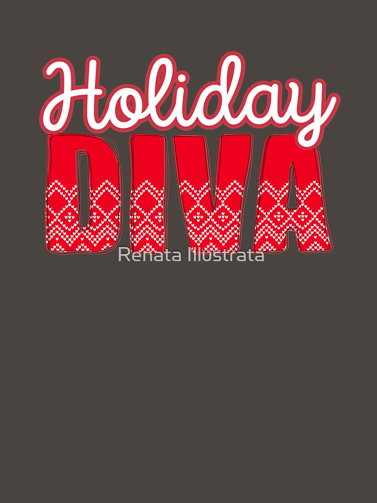 Cute Holiday Diva Holiday Humour Festive Quotes by Renata Illustrata
