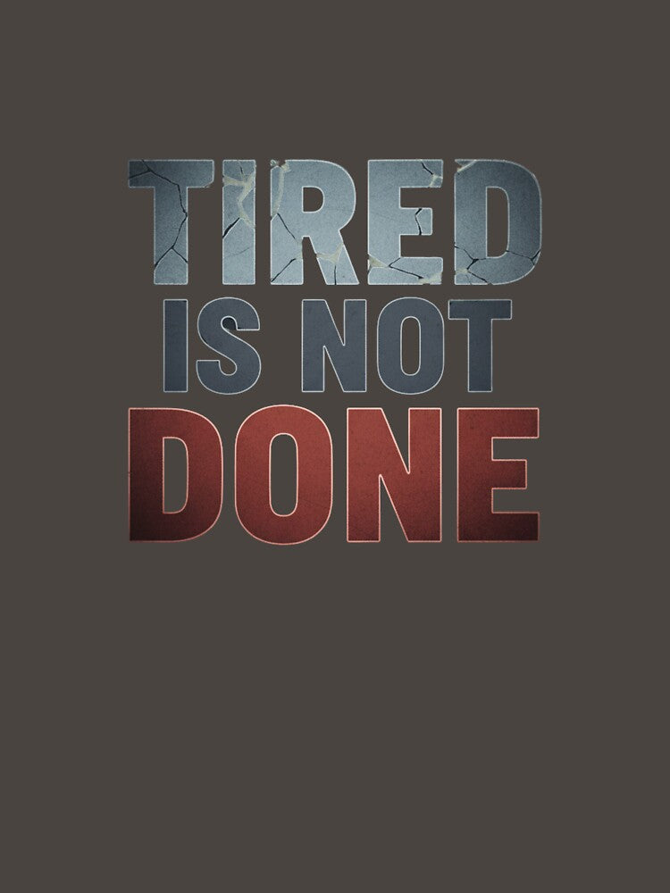 Tired is not done. by MaciejErdon