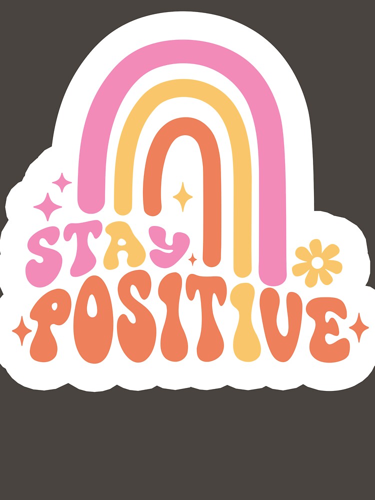 Stay positive quote by Heaven1111