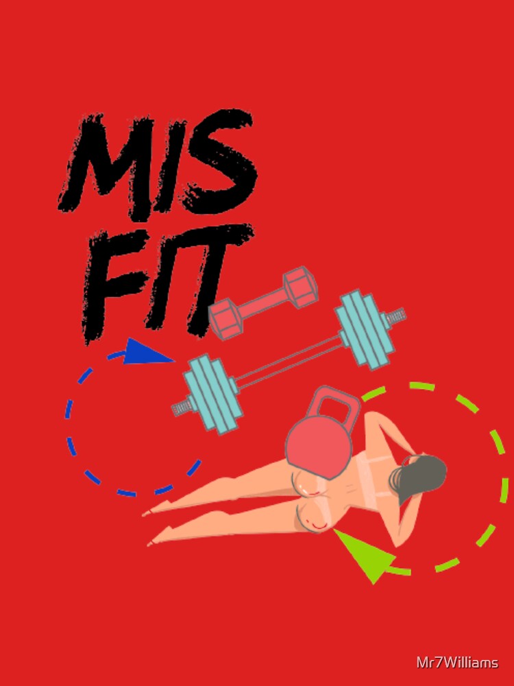Mis Fit by Mr7Williams