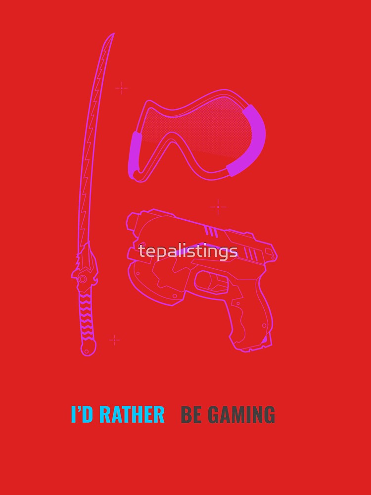 I'd Rather be Gaming. by tepalistings