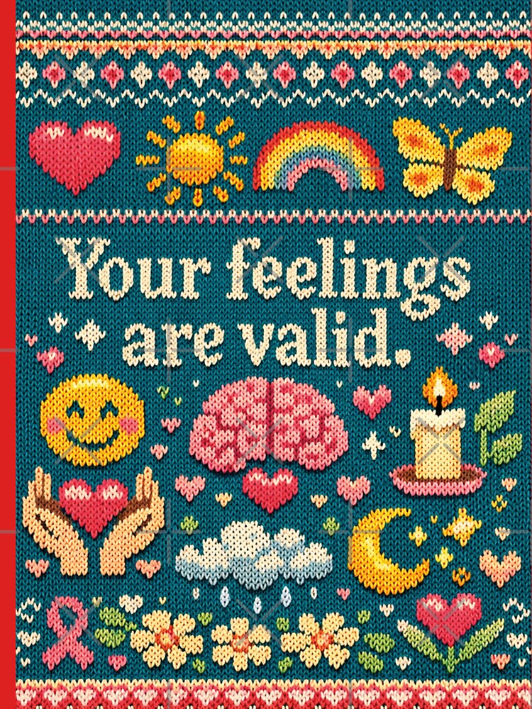 Your feelings are valid: Aesthetic Mindfulness Knitting Pattern Design by Mauswohn