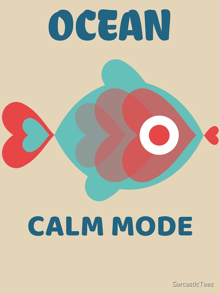 Ocean Calm Mode by SarcasticTeez
