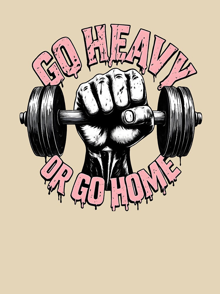 Go Heavy Or Go Home – Gym Motivation Fitness Bodybuilding Workout Design by Mavriboy