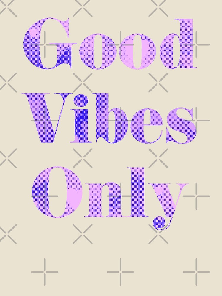Good Vibes Only by LaurenPatrick
