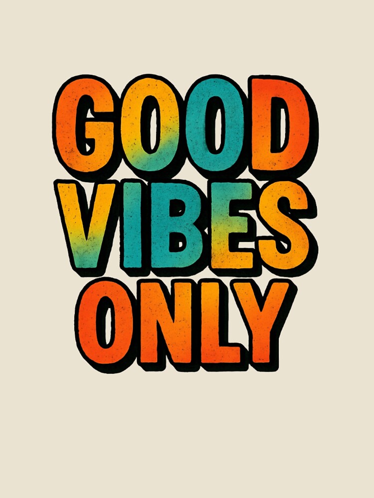 Good Vibes Only by HappyPrintCo