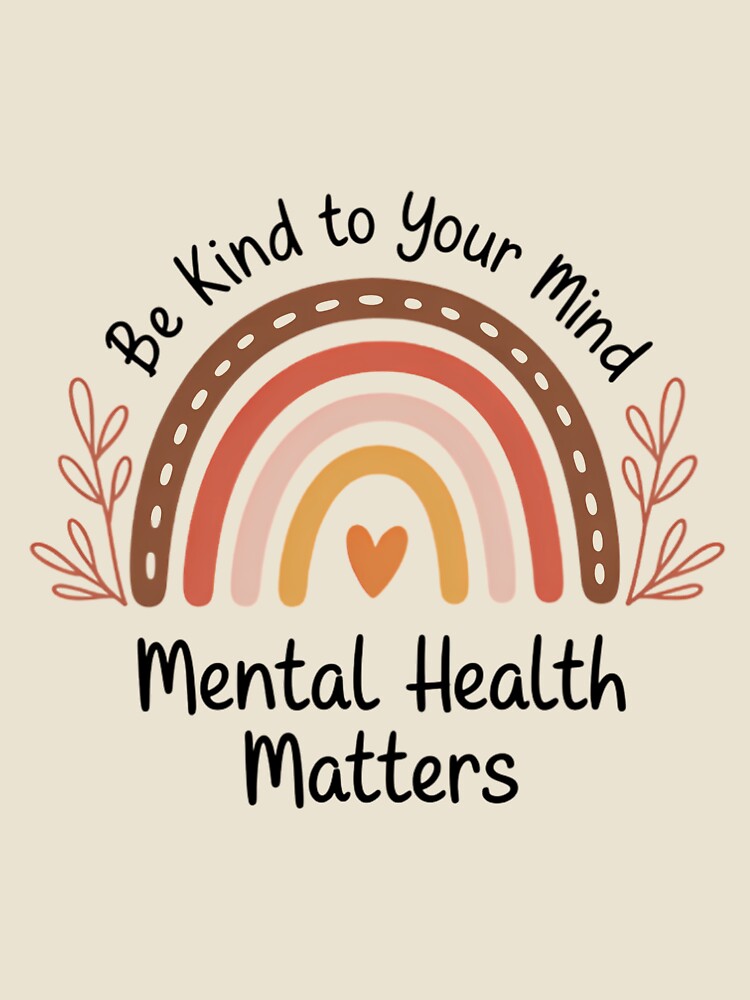 Be Kind To Your Mind Mental Health Matters Affirmation by SapfireStuArt
