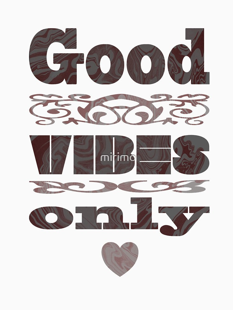 Good Vibes Only #redbubble #giftoriginal by mirimo