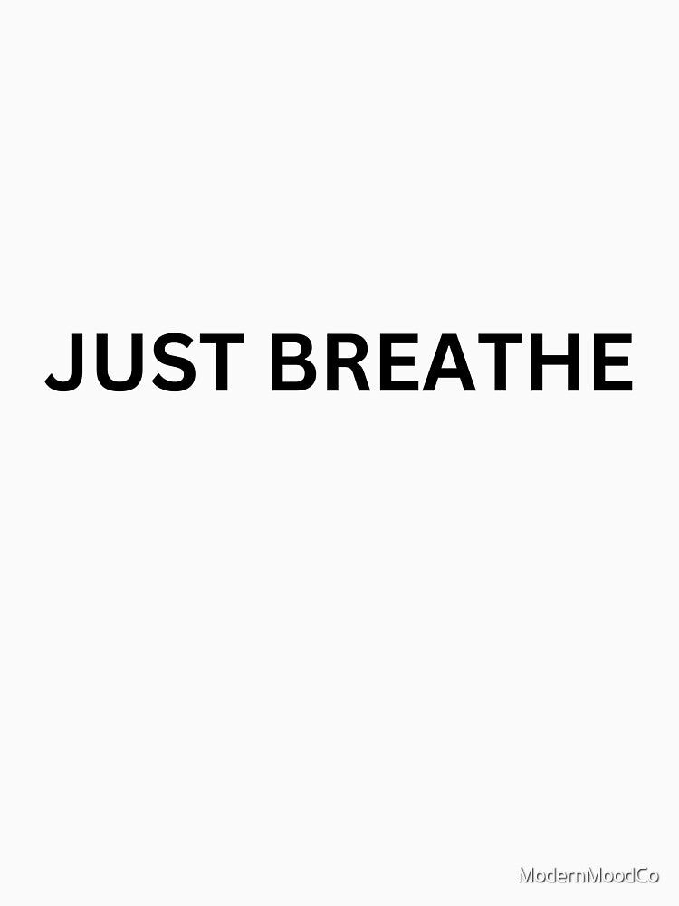 Just Breathe Minimal Motivational Design by ModernMoodCo