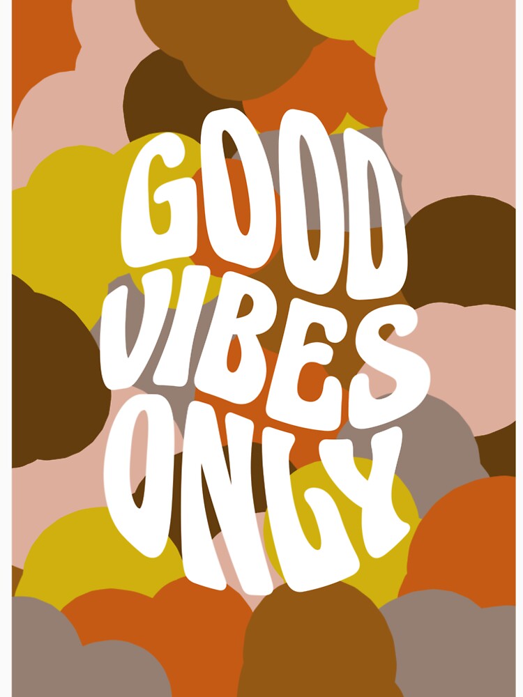 Good Vibes Only by florchu02