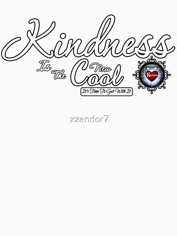 Kindness Is The New Cool Quote by Xzendor7 Digital Art Creations