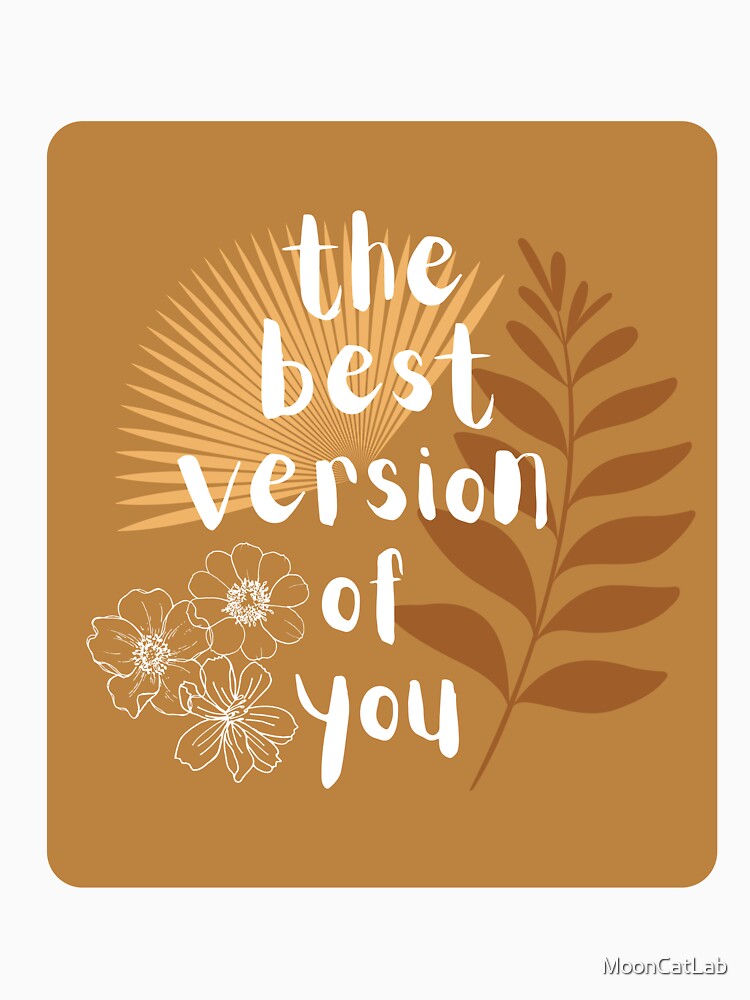 The best version of you positive boho style by MoonCatLab