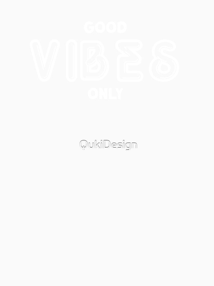 Good Vibes Only White by QukiDesign