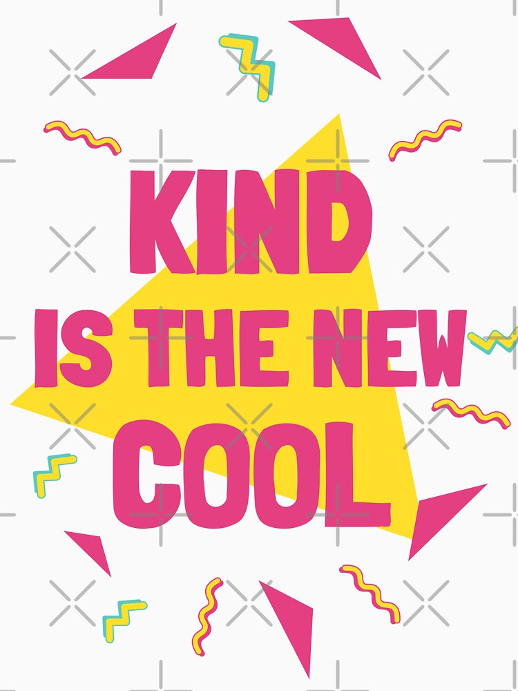 Kind is the New Cool by christteenryan