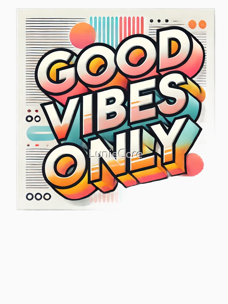 Good Vibes Only - Stylish Typography by LunieCore