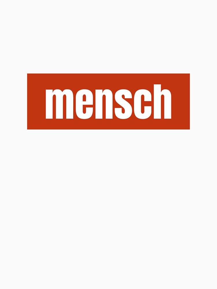 Mensch a Yiddish Word for Integrity by RF-73