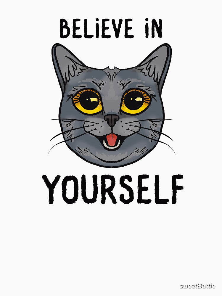 Believe in Yourself Positive Affirmation Cat Design by sweetBattie