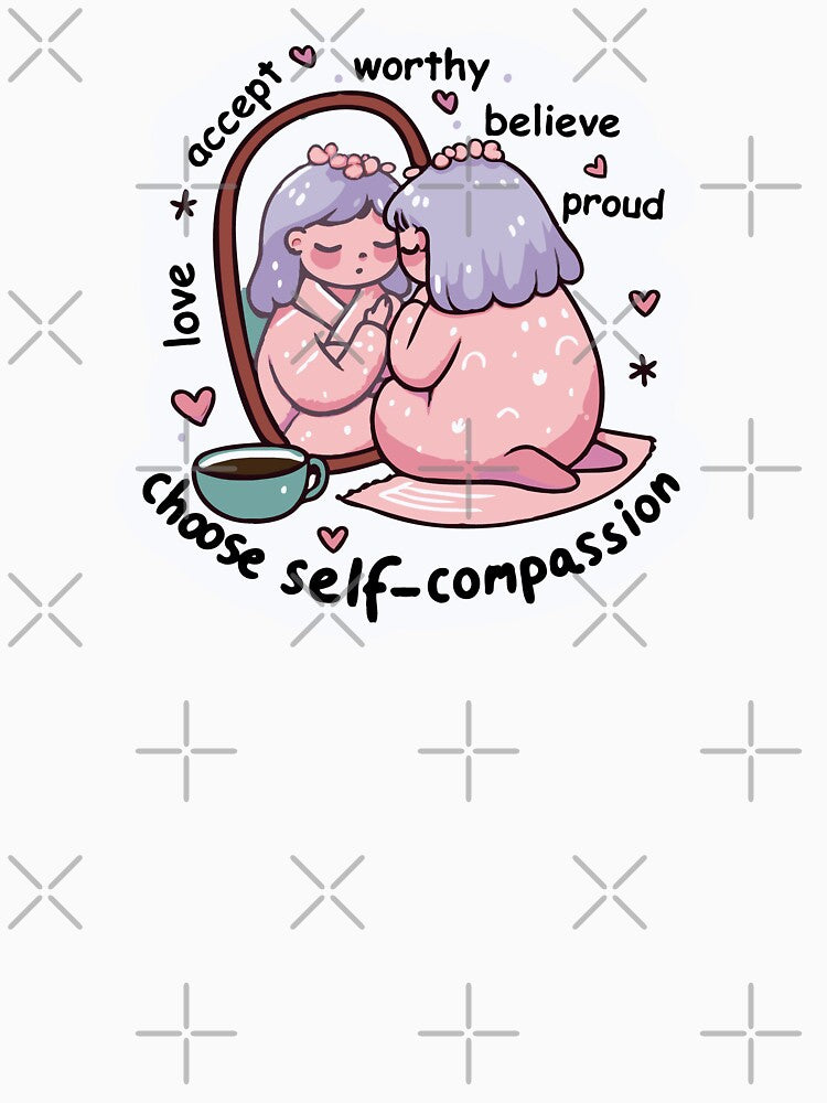 Choose Self Compassion Mental Health Matters by digilabs