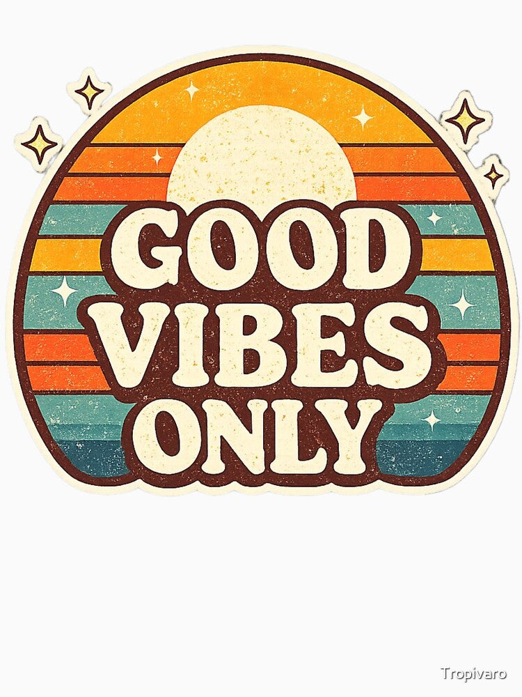 Good Vibes Only Retro Sunset Positive Quote by Tropivaro