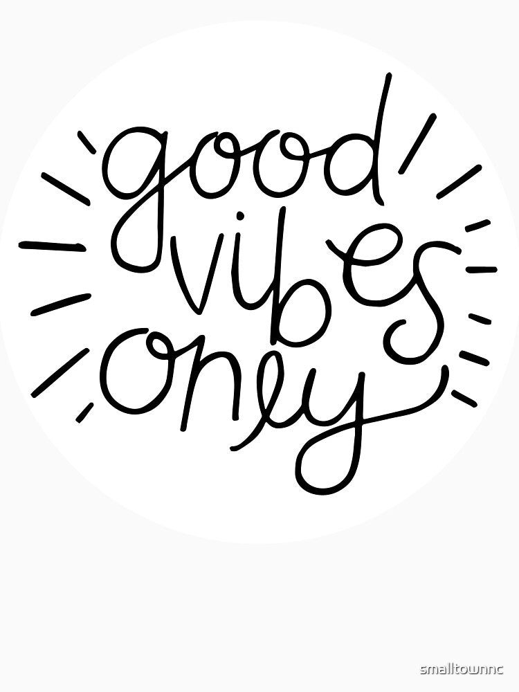 Good Vibes Only by smalltownnc