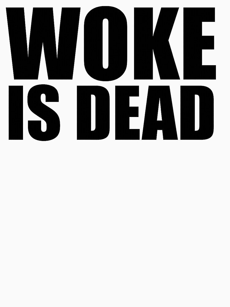 woke is dead by IdealDo