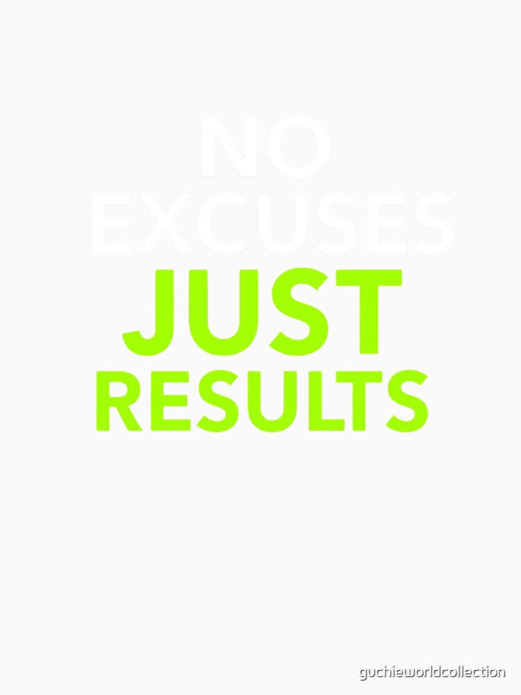 No Excuses Just Results – Gym Motivation Quote Design by guchieworld21