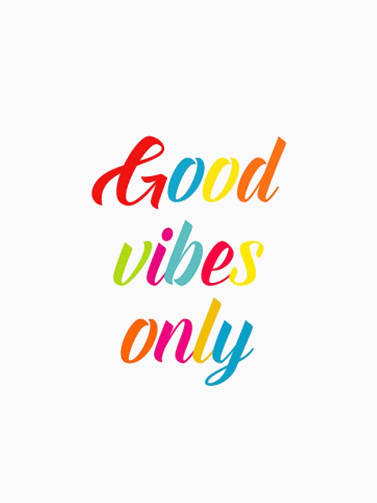 Good Vibes Only 3 by ldeitch